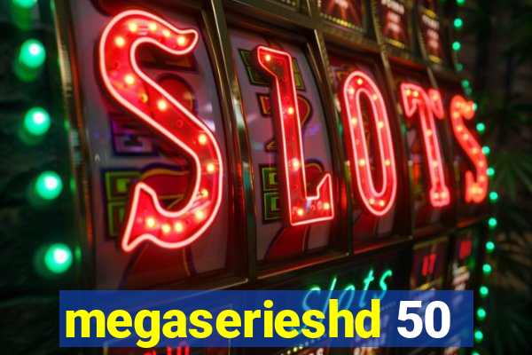 megaserieshd 50